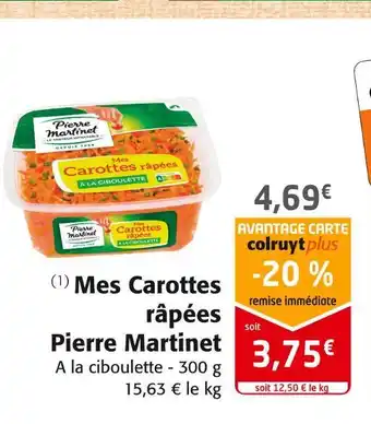 Colruyt Pierre martinet mes carottes râpées offre