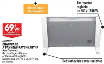 À PANNEAU RAYONNANTde chauffage différents et thermostat réglable. Dimensions env. 76 x 25 x 47 cm. Réf. 5006730 CHAUFFAGE