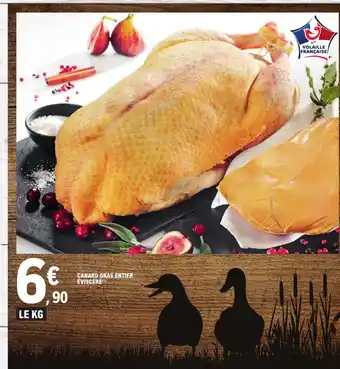 E.Leclerc CANARD GRAS ENTIER ÉVISCÉRÉ(¹) offre
