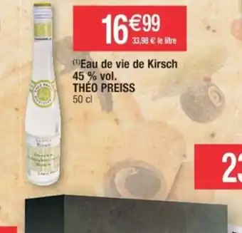 Cora x Carrefour Eau de vie de Kirsch 45 % vol. THÉO PREISS 50 cl offre