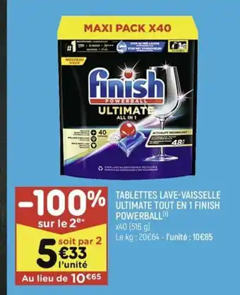 TABLETTES LAVE-VAISSELLE ULTIMATE TOUT EN 1 FINISH POWERBALL
