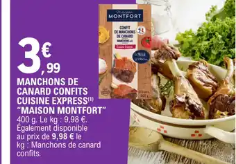 E.Leclerc MANCHONS DE CANARD CONFITS CUISINE EXPRESSMAISON MONTFORT offre