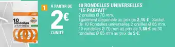 E.Leclerc 10 RONDELLES UNIVERSELLES "LE PARFAIT" offre