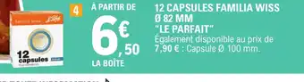 E.Leclerc 12 CAPSULES FAMILIA WISS 82 MM offre