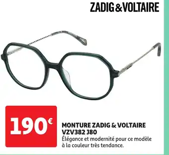 Auchan MONTURE ZADIG & VOLTAIRE VZV382 J80 offre