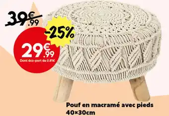 Maxi Bazar Pouf en macramé avec pieds 40x30cm offre
