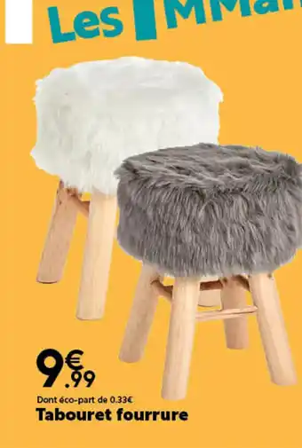 Maxi Bazar Tabouret fourrure offre