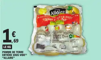 E.Leclerc POMME DE TERRE ENTIÈRE SOUS VIDE(¹) "ALLAIRE" offre