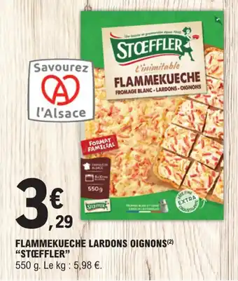 E.Leclerc FLAMMEKUECHE LARDONS OIGNONS (²) "STOFFLER" offre