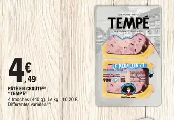 E.Leclerc PÂTÉ EN CROÛTE(²) "TEMPÉ" offre