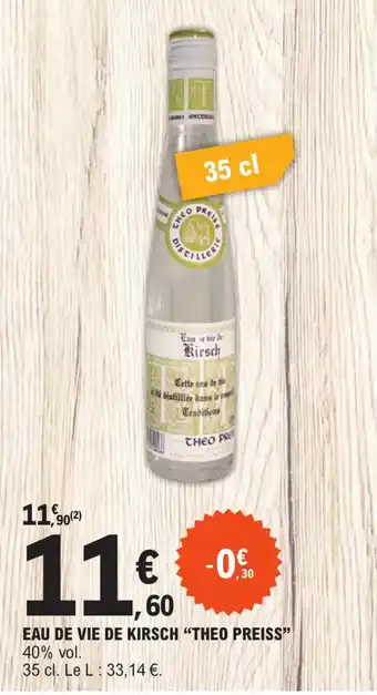 E.Leclerc EAU DE VIE DE KIRSCH "THEO PREISS" offre