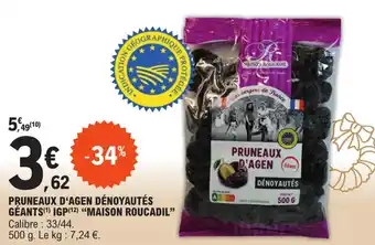 E.Leclerc PRUNEAUX D'AGEN DÉNOYAUTÉS GÉANTS(1) IGP(12) "MAISON ROUCADIL" offre