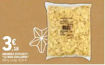 E.Leclerc AMANDES EFFILÉES(6) "LA NOIX GAILLARDE" offre