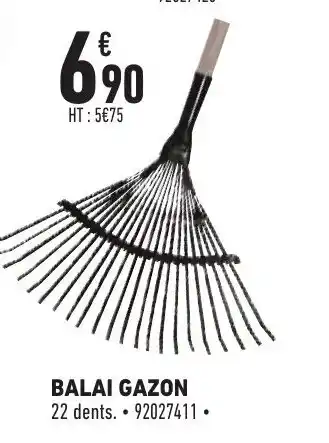 Brico Cash Balai Gazon offre