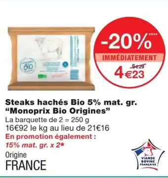 Monoprix Steaks Hachés Bio 5% Mat. Gr. offre