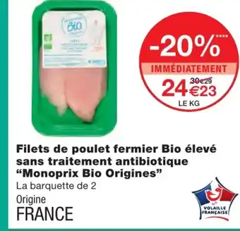 Monoprix Filets De Poulet Fermier Bio Élevé Sans Traitement Antibiotique offre