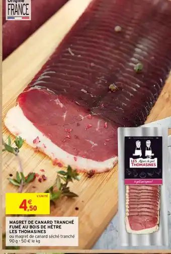Intermarché MAGRET DE CANARD TRANCHÉ FUMÉ AU BOIS DE HÊTRE offre