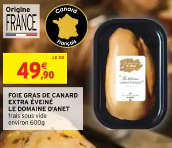 Intermarché FOIE GRAS DE CANARD EXTRA ÉVEINÉ offre