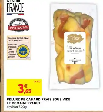 Intermarché PELURE DE CANARD FRAIS SOUS VIDE LE DOMAINE D'ANET offre