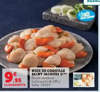 Hyper U NOIX DE COQUILLE SAINT JACQUES US offre