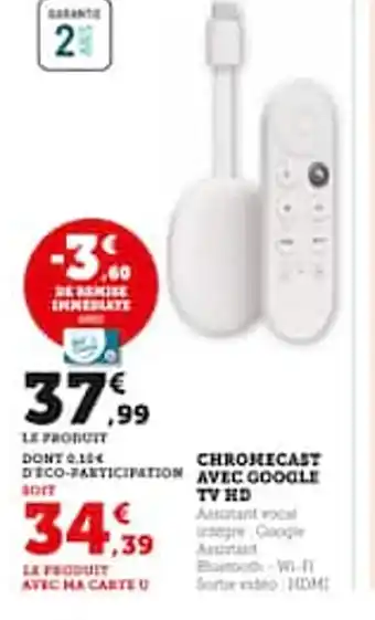 Hyper U Chromecast avec google offre