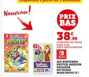 Hyper U JEU NINTENDO SWITCH FASHION DREAMER OU WARIO WARE MOVE IT offre