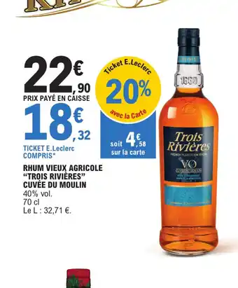 E.Leclerc RHUM VIEUX AGRICOLE "TROIS RIVIÈRES" offre