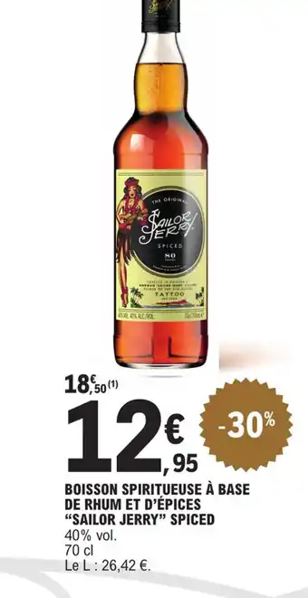 E.Leclerc BOISSON SPIRITUEUSE À BASE DE RHUM ET D'ÉPICES "SAILOR JERRY" SPICED offre