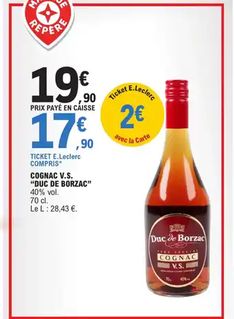 E.Leclerc COGNAC V.S. "DUC DE BORZAC" offre