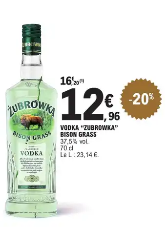 E.Leclerc VODKA ZUBROWKA BISON GRASS offre