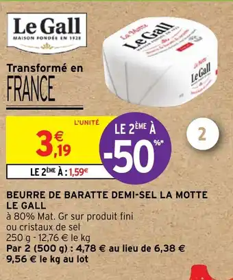 Intermarché Hyper BEURRE DE BARATTE DEMI-SEL LA MOTTE offre