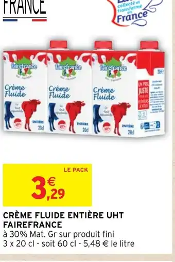 Intermarché Hyper CRÈME FLUIDE ENTIÈRE UHT FAIREFRANCE offre