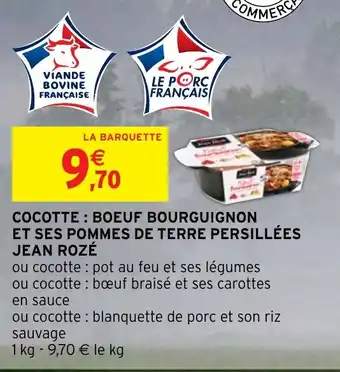 Intermarché Hyper COCOTTE: BOEUF BOURGUIGNON ET SES POMMES DE TERRE PERSILLÉES JEAN ROZÉ offre