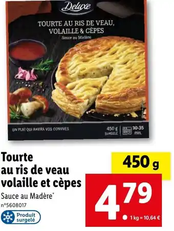 Lidl TOURTE AU RIS DE VEAU, VOLAILLE & CÈPES offre