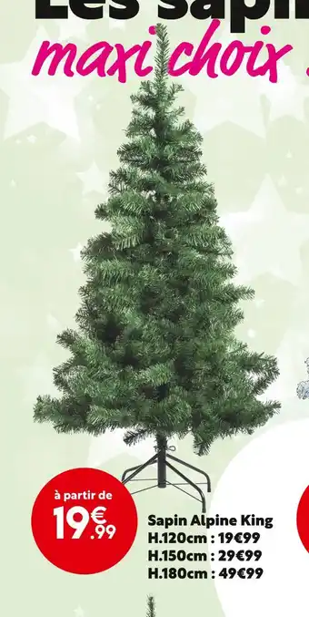 Maxi Bazar Sapin alpine king offre