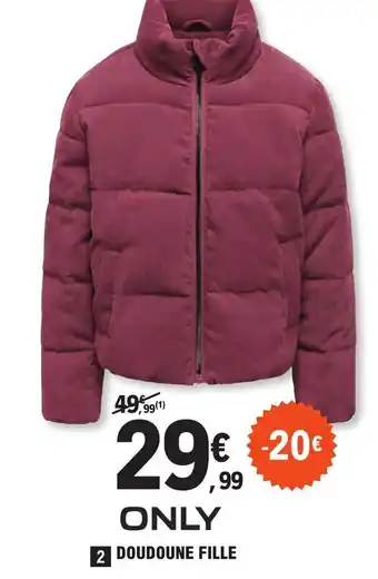 E.Leclerc 2 DOUDOUNE FILLE offre