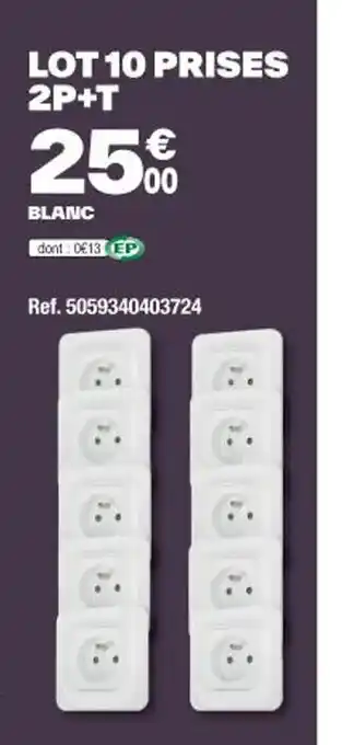 Brico Dépôt LOT 10 PRISES 2P+T offre