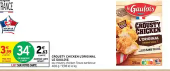Intermarché CROUSTY CHICKEN L'ORIGINAL LE GAULOIS offre