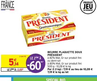 Intermarché BEURRE PLAQUETTE DOUX PRÉSIDENT offre