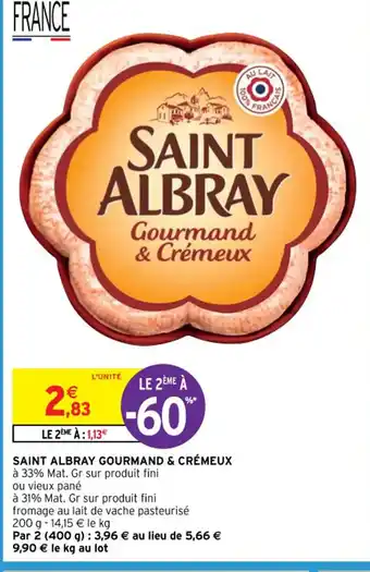 Intermarché SAINT ALBRAY GOURMAND & CRÉMEUX offre