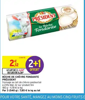 Intermarché BÛCHE DE CHÈVRE FONDANTE PRÉSIDENT offre