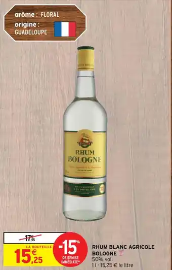 Intermarché RHUM BLANC AGRICOLE BOLOGNE offre
