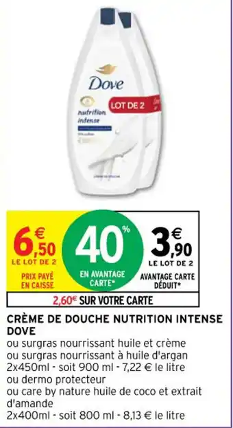 Intermarché CRÈME DE DOUCHE NUTRITION INTENSE DOVE offre