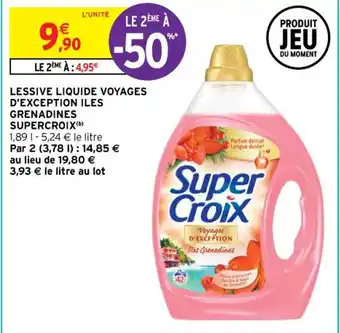 Intermarché LESSIVE LIQUIDE VOYAGES D'EXCEPTION ILES GRENADINES SUPERCROIX(b) offre