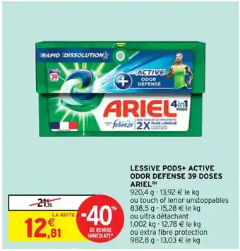 Intermarché LESSIVE PODS+ ACTIVE ODOR DEFENSE 39 DOSES ARIEL (b) offre