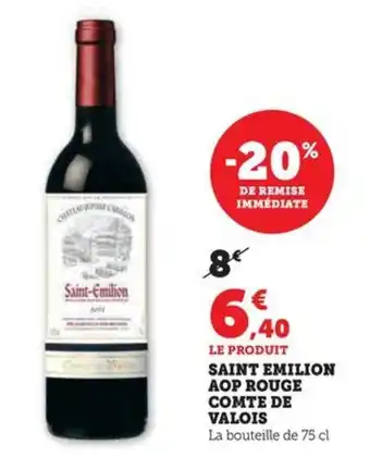 Hyper U SAINT EMILION AOP ROUGE COMTE DE VALOIS offre