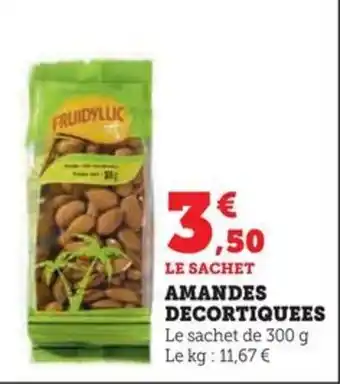 Hyper U AMANDES DECORTIQUEES offre