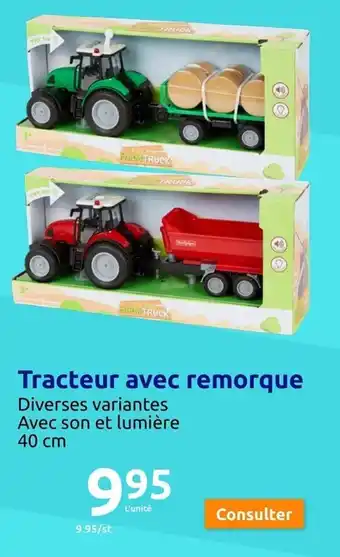 Action Tracteur avec remorque offre