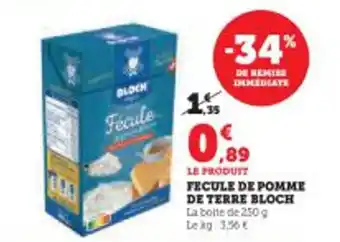 Super U LE PRODUIT FECULE DE POMME DE TERRE BLOCH offre