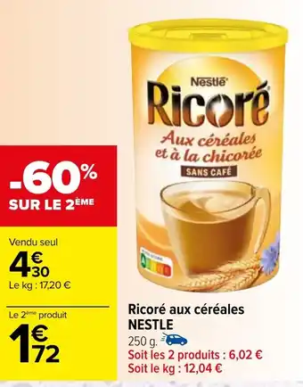 Carrefour Ricoré aux céréales NESTLE offre